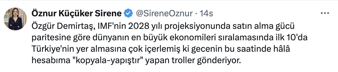 ProfDemirtas's tweet photo. Bu Kadın Açık ve Net olarak en Büyük AKTROL ve bana takmış durumda: .@SireneOznur

Lütfen Dikkatlice ve Sonuna kadar Okuyun. Size insanları nasıl bir yöntem ile kandırdıklarını anlatacağım:

1) Öncelikle bu kadının Ekonomi ve Finans Hakkında en ufak bir Eğitimi yok ve Dün şu Twiti Attı:

Attığı Bu Twit kendisini takip eden ve hükümete yakın olan seçmeni KANDIRMAK amacı taşıyan bir twit. Ne diyor twitinde Türkiye 2028 yılında Dünyanın EN BÜYÜK 9. Ekonomisi olacak diyor.

Tabii Kendisi konunun CAHİLİ olduğu için ve Alıntıladığı SİTE bunu Milli Gelir ve Ekonomik Büyüklük Sıralaması gibi sunduğu için Kadın bunun üzerine atlamış. Halbuki bu Satın Alma P. Göre sıralama Yani PPP sıralaması Milli Gelir Sıralaması Değil...

Ben tabii Hemen Twit Attım ve İnsanları Uyardım. Tabii Uyarmadan önce Twitinin altı Binlerce Yerli-Ve-Milli Hikaye ile Kandırılan insanlar ile doluydu.

2) Kendisi ardından bir şey diyemedi ve şöyle bir twit attı bu twit önemsiz atlayabilirsiniz, ama bir sonraki ÇOK önemli:

Bu Twitine de ayrıntılı yanıt verdim. Beni Blokladığı için beni Takip Eden insanların bu Aktrolün Yalanlarına Kanan insanları uyandırması için profile yazmalarını rica ettim. Türkiye 9. Sırada falan değil. 18. Sırada. İşin en ilginç Yani ise YILLARDIR aynı seviyede yani UÇUYORUZ, KAÇIYORUZ denilen onca yılda olan hiçbir şey yok olduğunu kanıtladım Milli Gelir Sıralamasına göre.

3) Kadın Uyuyamadı (Huyu Bu, Bir gün sonra sizin bir twitinize karşı 1500 Twit ile dönüyor). Ve Şu İnanılmaz twiti Attı... Türkiye'nin ACI Talihi bu... Bu Aktroler ne yazarlarsa yazsınlar bazı insanları kandıracaklarını biliyorlar... Diyorki verdiği PPP sıralaması EKONOMİK BÜYÜKLÜK sıralamasıymış!

Öznur Sirene Hanım PPP sıralaması Ekonomik Büyüklük Sıralaması Falan Değildir! Ekonomik Büyüklük Sıralaması NOMİNAL GDP ile Ölçülür... Kadın O kadar Cahil ki, verdiği listede ilk 10 'da Endonezya, Pakistan, Makistan Olmasına da UYANAMIYOR...

Bir Liste Veriyor Diyor ki: Türkiye En Büyük 9. Ekonomi Olacak.

Ben de Diyorum ki: bu liste Milli Gelir Sıralaması değil, PPP sıralaması! Verdiğin Twit Hesabı Kaynağı Alıntılarken bunu yazmayı unutmuş. Sende Konunun CAHİLİ olduğun için ÇAKAMAMIŞSIN.

O da Diyor ki: Ben Milli Gelir Sıralaması demedim ben Ekonomik Büyüklük Dedim :-)

TÖVBE ESTAĞFURULLAH Çekiyorum ve Diyorum ki: Bak AKTROL bir daha diyeyim bu Ekonomik Büyüklük Sıralaması DA değil bu PPP sıralaması, Ekonomik BÜYÜKLÜK ile ALAKASI YOK..

4) Sonrasında her zaman yaptığını yapıyor. Türkiye'de ne kadar AKTROL arkadaşı varsa onları çağırıp Ağlamaya başlıyor. Vay bana Saldırıyorlar, Vay Hesabımı Kapatacaklar, Vay ben Kadınım, Vay ben Türkiye'yi Savunuyorum, Vay ben Devleti Savunuyorum diye Ağlamaya ve en önemlisi kendisini acındırmaya başlıyor.

Bak Aktrol: Sen Türkiye'yi falan değil, sen TEK bir Siyasi partiyi Savunuyorsun. 3-5 saf insanı kandırabilirsin, Milyonlarca gözünü açmış eğitimli insanı asla...

Bu sana SON mesajım, Hadi İşine, Rezil Ettin Kendini:

Millet Sizden Bıktı Bıktı... Tek bir Siyasi Partinin PROPAGANDACILARINDAN Bıktı. Düşün Milletin Yakasından...

Benim için Artık YOK Hükmündesin. Yallah.

(Bu da BONUS! Dedim ya Takmış Bana, Acısını Çıkaramıyor bir türlü...)