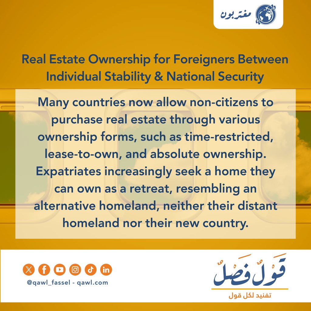 Qawl_Fassel's tweet image. The laws for purchasing real estate by foreigners vary from country to country, but the desire for stability remains the biggest common drive for expatriates.

#Expatriates #FinalWord