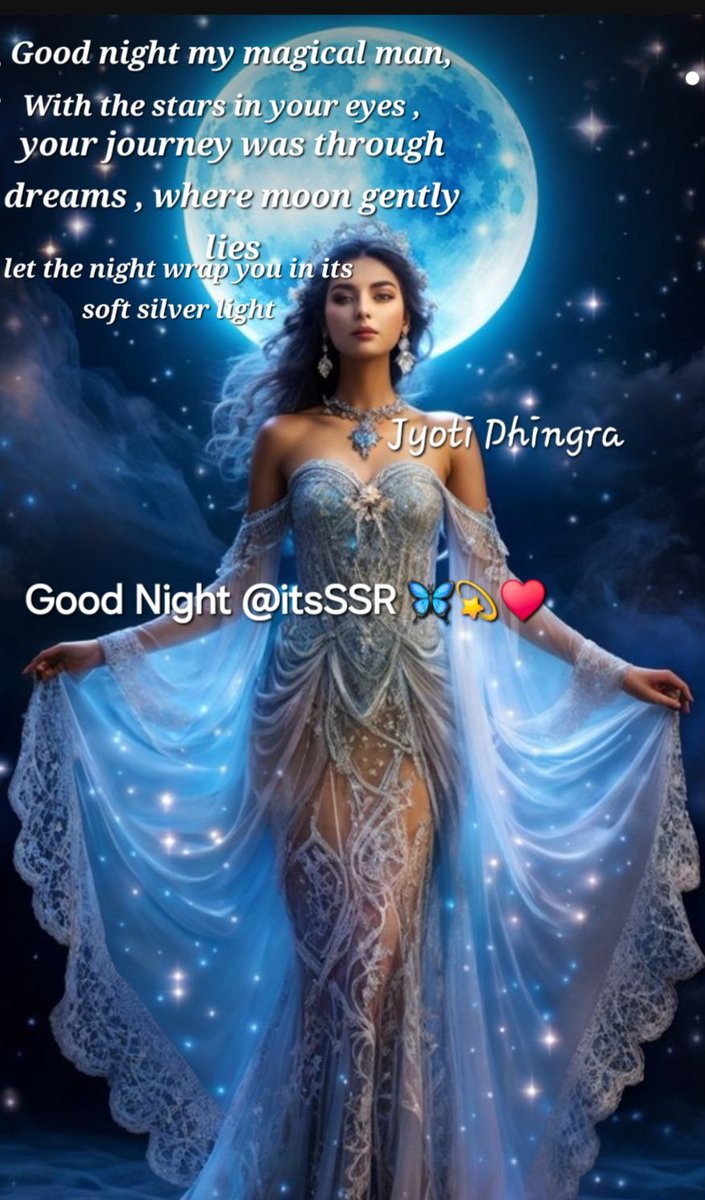 Jyoti ( Ssrian) for life. (@jyotidh36968107) on Twitter photo Good night , My Magical Man
With the stars in ur eyes , your journey was through dreams where moon gently lies , let the night wrap u in its soft silver light.
Good night <a href="/itsSSR/">Sushant Singh Rajput</a> 🦋💫♥️
You are beyond that stars Sushant
*✩ ❅
✭ *
Sushant Energy Doing Wonders 🪄 Good night , My Magical Man
With the stars in ur eyes , your journey was through dreams where moon gently lies , let the night wrap u in its soft silver light.
Good night <a href="/itsSSR/">Sushant Singh Rajput</a> 🦋💫♥️
You are beyond that stars Sushant
*✩ ❅
✭ *
Sushant Energy Doing Wonders 🪄