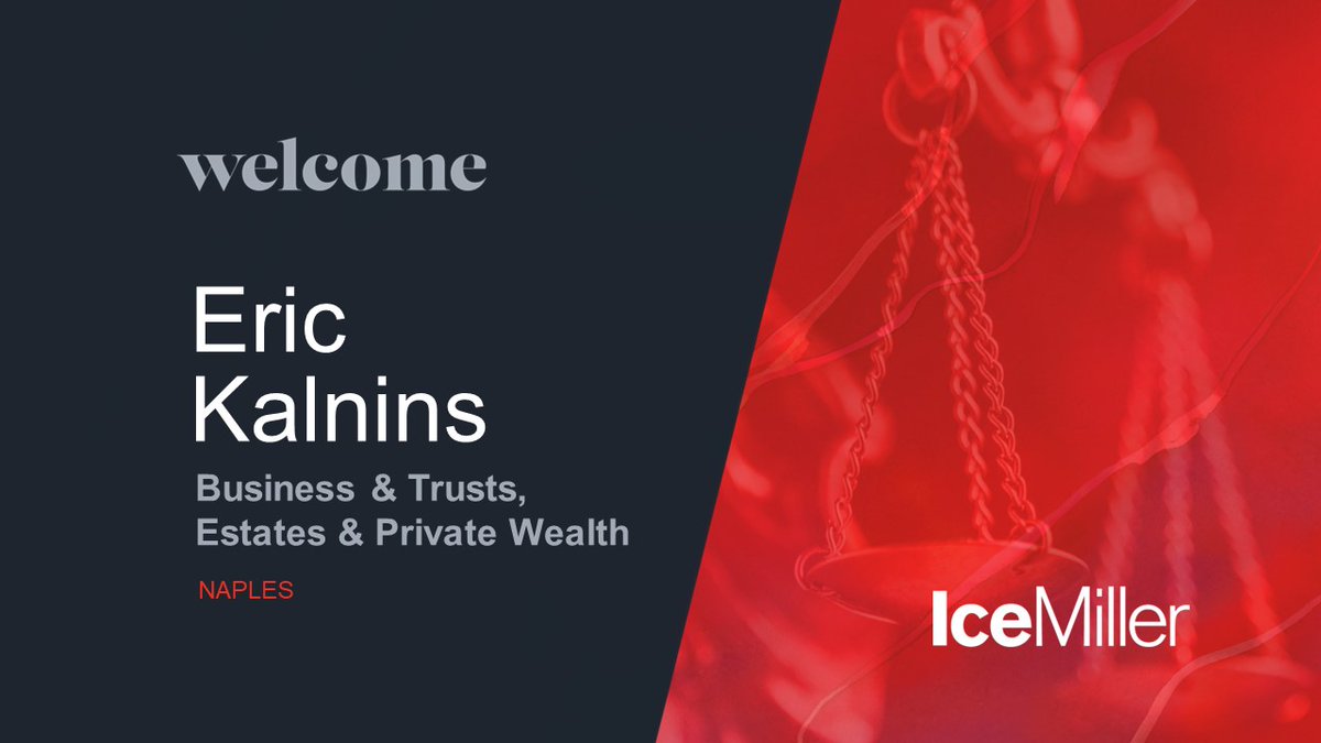 Ice Miller LLP would like to welcome a new partner to our #Business and Trusts &amp; Estates practice groups in our new Naples office, Eric Kalnins!