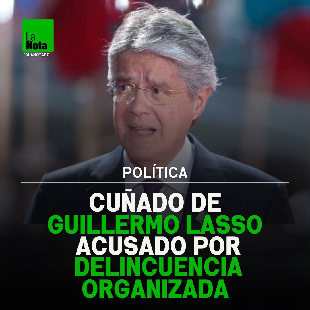 #URGENTE | La Fiscalía General del Estado ha formalizado la acusación contra Danilo Carrera, cuñado del expresidente Guillermo Lasso, junto a otras personas, por el '#CasoEncuentro'

#SigueLaNota