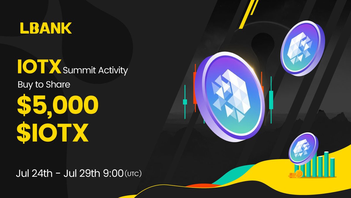 Exciting news from the $IOTX Summit hosted by <a href="/iotex_io/">IoTeX</a>!

Win a share of $5,000 in $IOTX tokens. Event runs from July 24th-29th, 9:00 (UTC).
Check it out: lbank.com/trade/iotx_usd lbank.com/trade/iotx_usd

More details: is.gd/q0epdE is.gd/q0epdE

#IOTXSummit