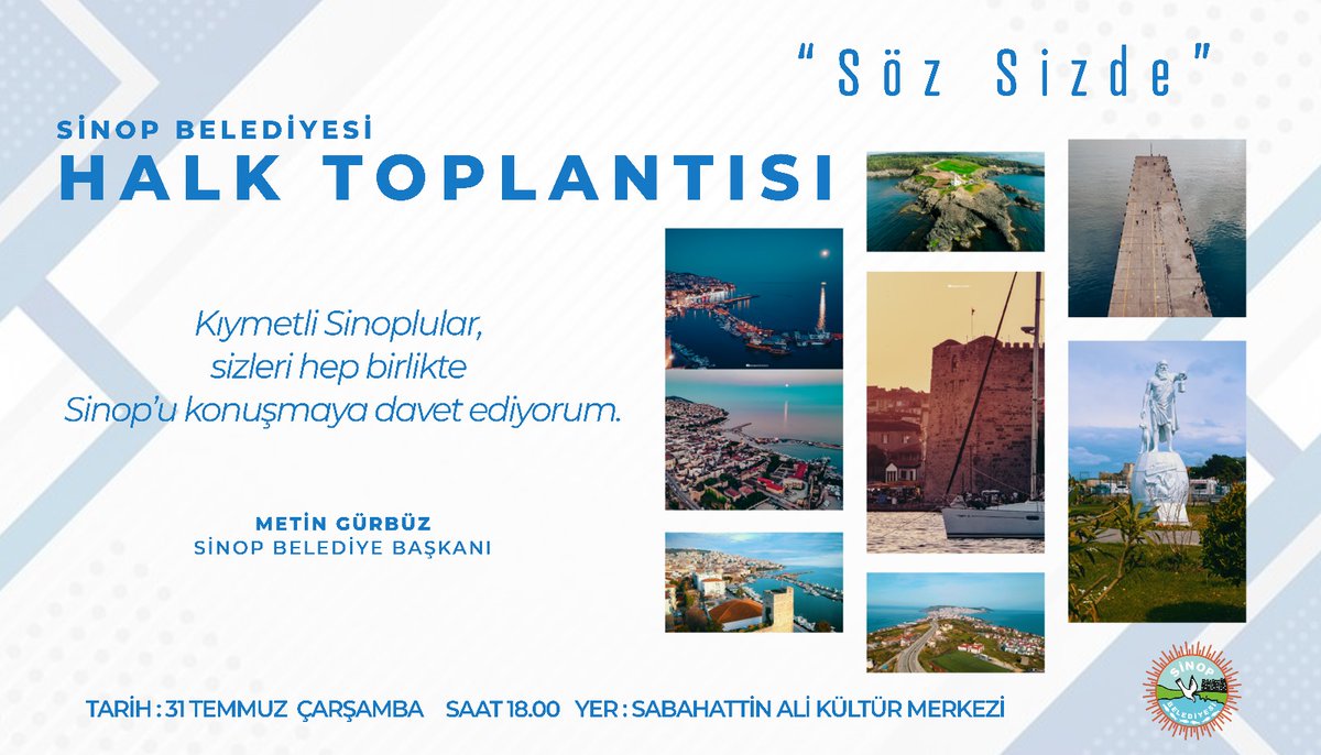 Kıymetli Sinoplular; sizleri hep birlikte Sinop’u konuşmaya davet ediyorum.

Metin Gürbüz/Sinop Belediye Başkanı