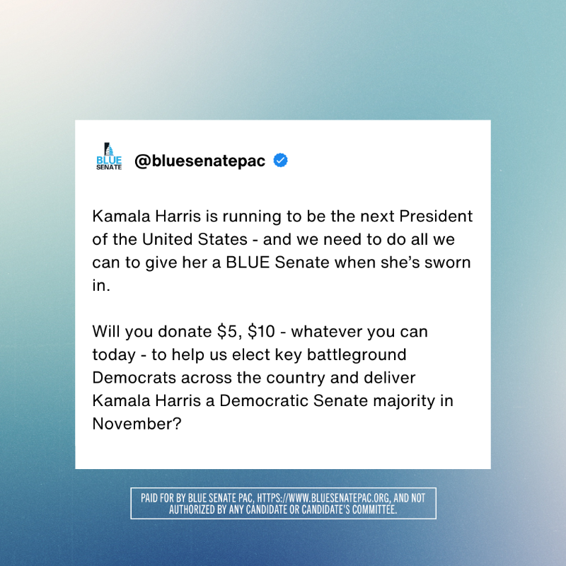 bluesenatepac's tweet photo. We need to deliver a BLUE Senate to Kamala Harris when she’s sworn in as our next President, and for that, we need your help. 

Will you chip in today to help us elect key battleground Democrats across the country and ensure we hold the Senate majority for Kamala Harris?