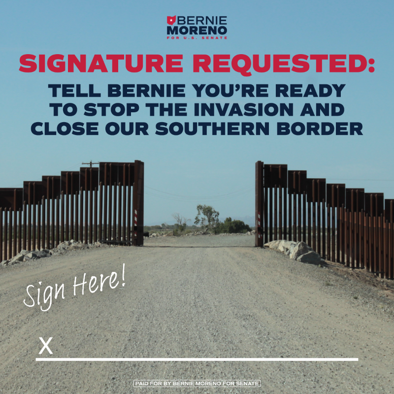 teammoreno2024's tweet photo. On DAY ONE, Joe Biden and Kamala Harris did all they could to throw our borders WIDE OPEN – and Sherrod Brown did NOTHING to stop them. 

Now MILLIONS of illegals are flooding our nation. Take a stand against open borders and sign your name!