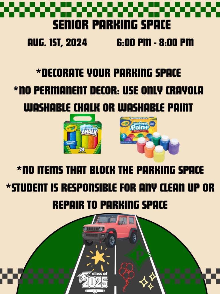 Class of 2025 Seniors!!
Decorate your parking space!   Let's see your creativity!

*No permanent decor. The student is responsible for any clean up or repair to the parking space