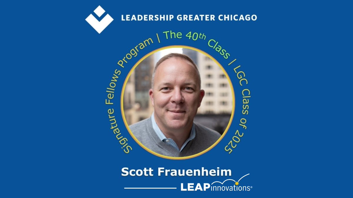 We are excited to celebrate that Scott Frauenheim, CEO of LEAP Innovations, has been selected as a fellow for Leadership Greater Chicago’s 40th Class of the Signature Fellows Program! 
Read more: bit.ly/SF_LGC_LEAP 
-
-
#LeadGreat #LGC2025 #LEAPInnovations #CivicLeadership