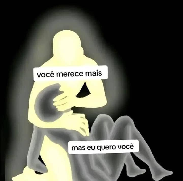 “maldita seja a dependência, que nos faz enxergar amor onde não há..”