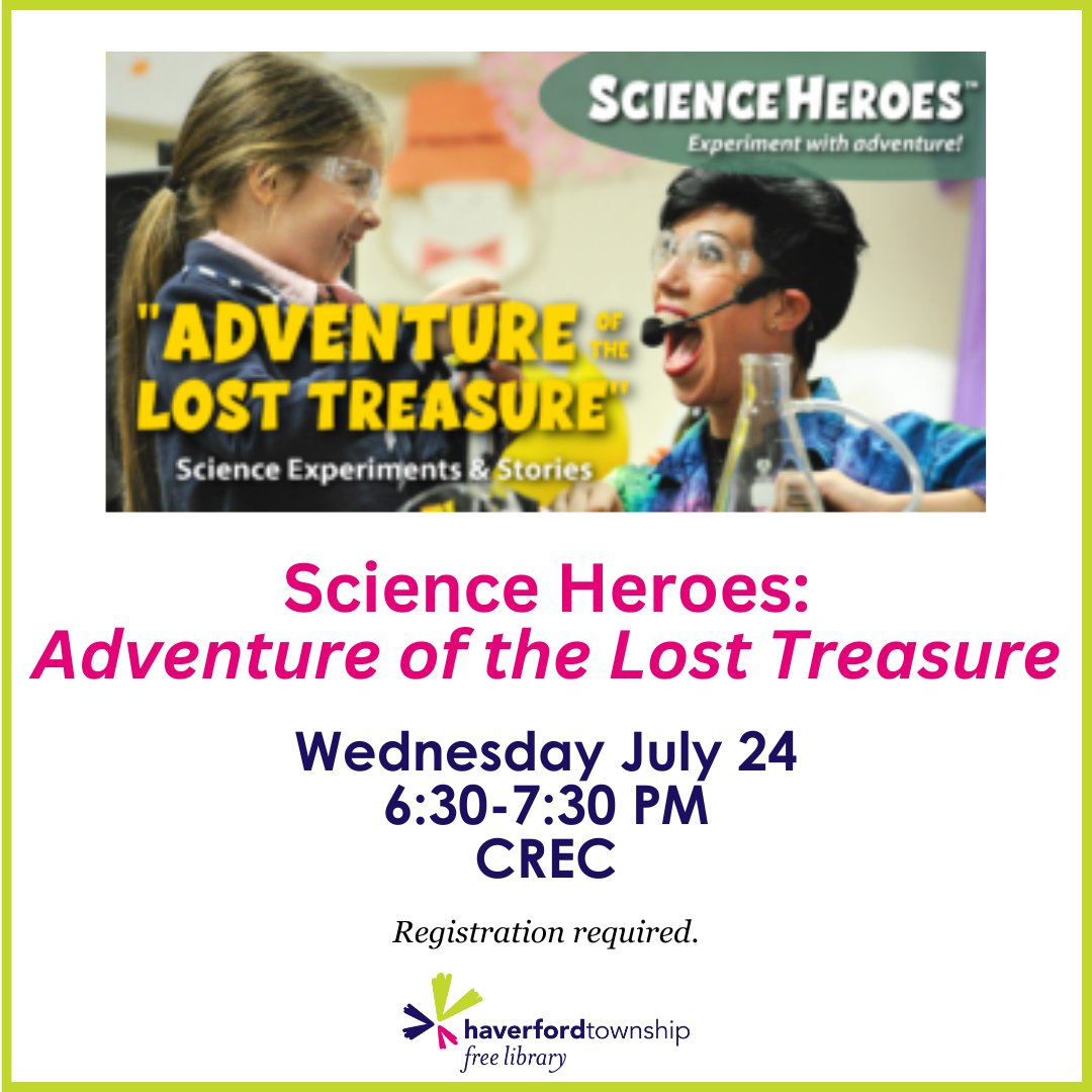 Adventure of the Lost Treasure w/ Science Heroes
📅Wednesday July 24
⏰6:30-7:30 PM
📍CREC
This interactive and exciting STEM show combines the magic of stories with the wonders of science.
#myhtfl #htfl #haverfordlibrary #summerreading #delcolibraries #stemeducation #libraryfun