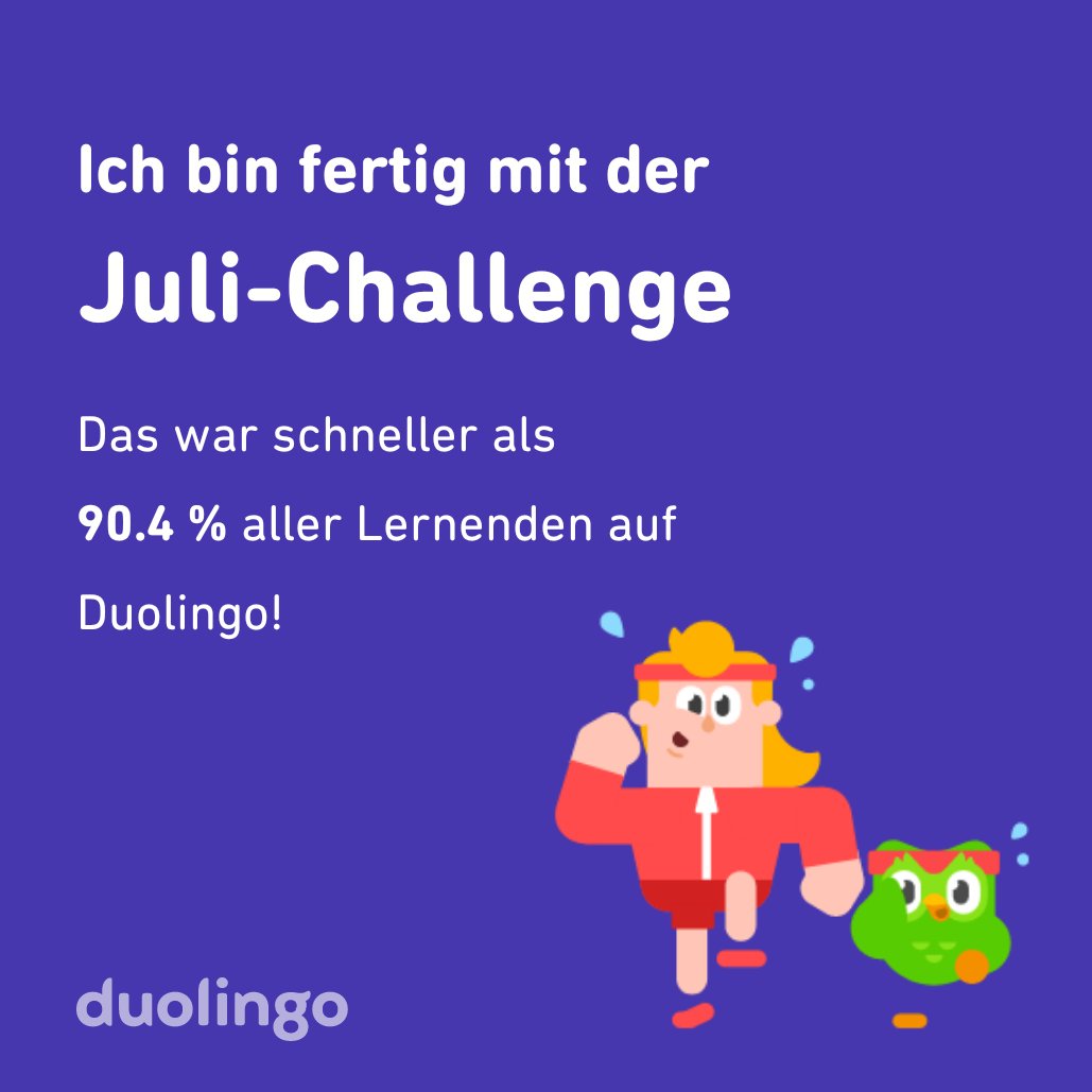 DWillbold's tweet photo. Ich habe die Challenge vom Juli schneller abgeschlossen als 90.4 % aller Lernenden auf Duolingo! https://t.co/tcSp0FqHRg