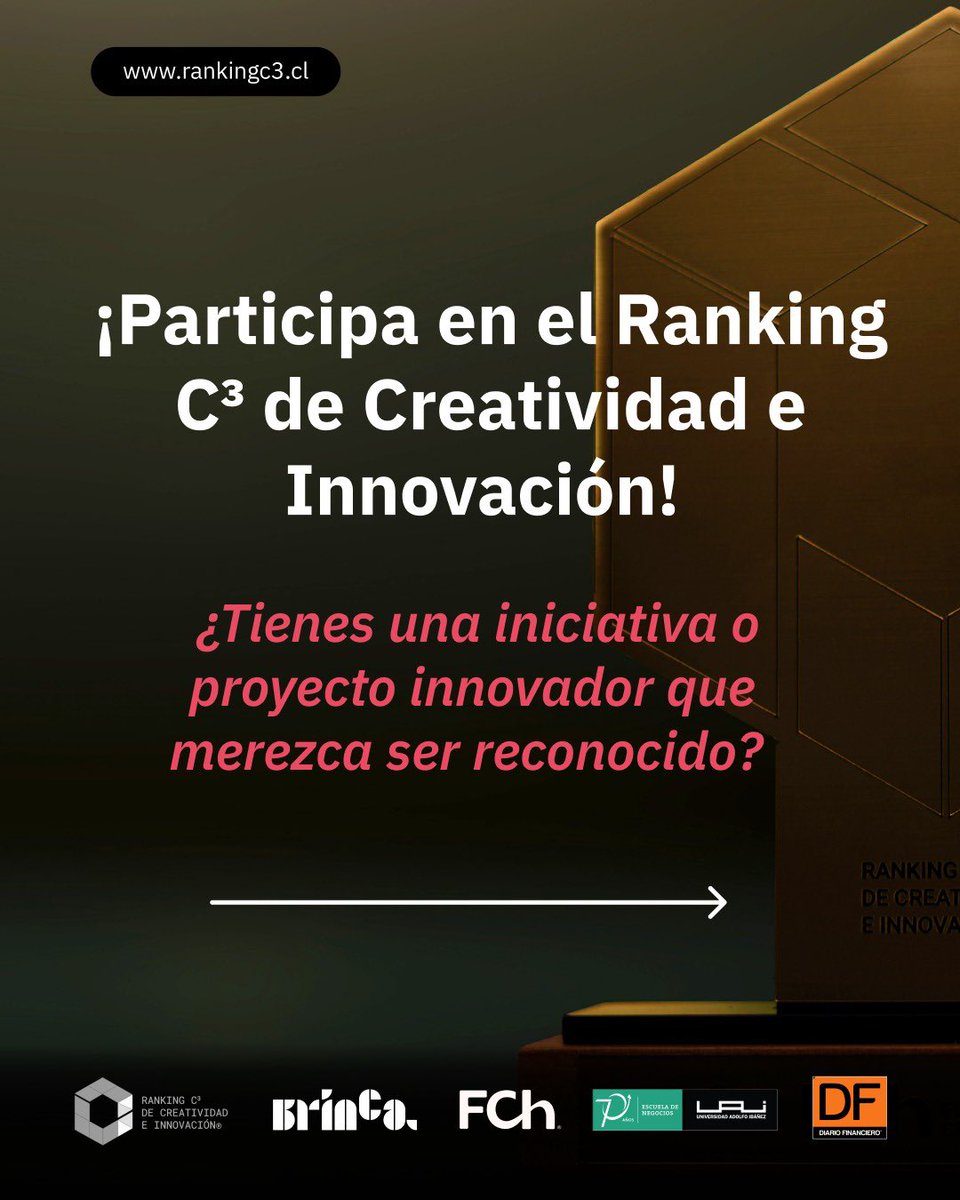 ¿Tienes un proyecto innovador que merece ser reconocido? 🤔 

👉 Únete al Ranking C³ de Creatividad e Innovación 2024 organizado por Brinca, Fundación Chile y Escuela de Negocios UAI, y destaca tus iniciativas en categorías como I+D, Innovación Social, CX, y más.