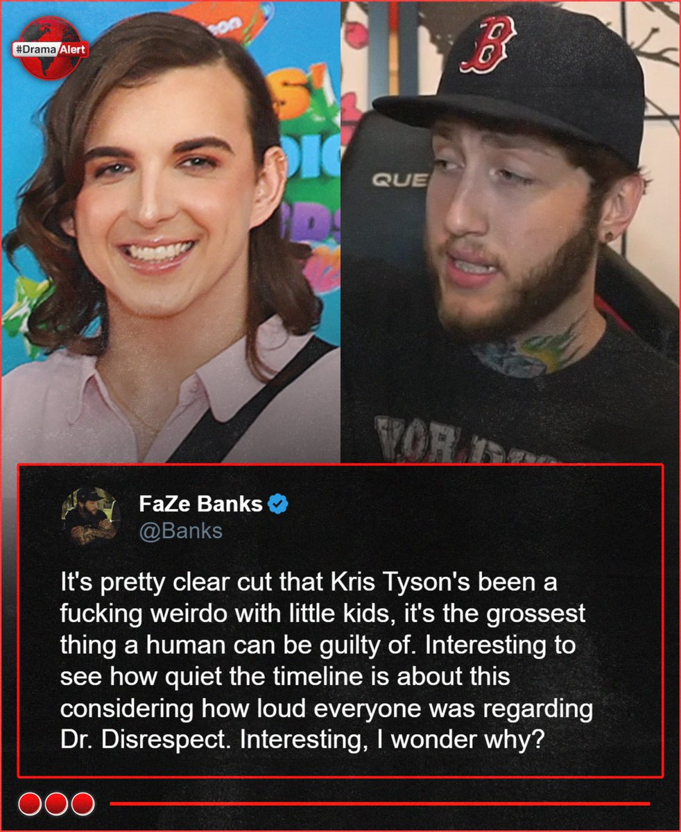 DramaAlert's tweet photo. FaZe Banks calls Kris Tyson a “FUCKING WEIRDO WITH LITTLE KIDS” and did the grossest thing a human can do. ‼️

Says Kris is gonna get off light compared to DrDisrspect https://t.co/3yXqjSrbAZ