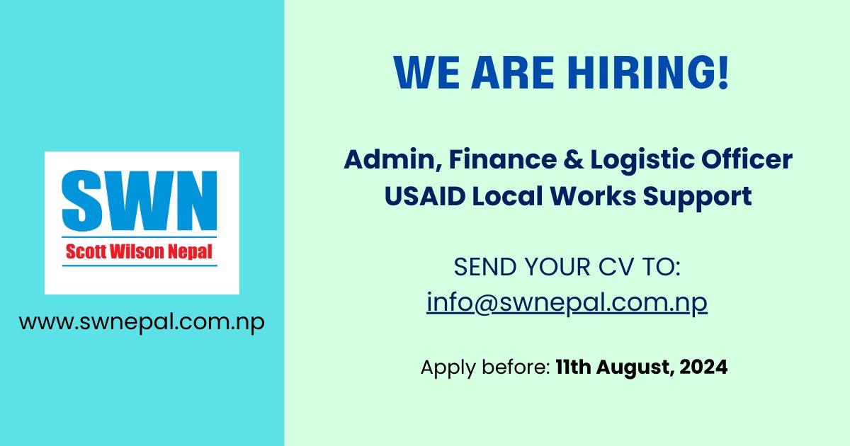 Scott Wilson Nepal is seeking a self-motivated, result oriented and committed individual for the position of 'Admin, Finance &amp; Logistic Officer'.  For more information: swnepal.com.np/2024/07/24/adm…

Date of submission : 11th August, 2024  

#ScottWilsonNepal #vacancy