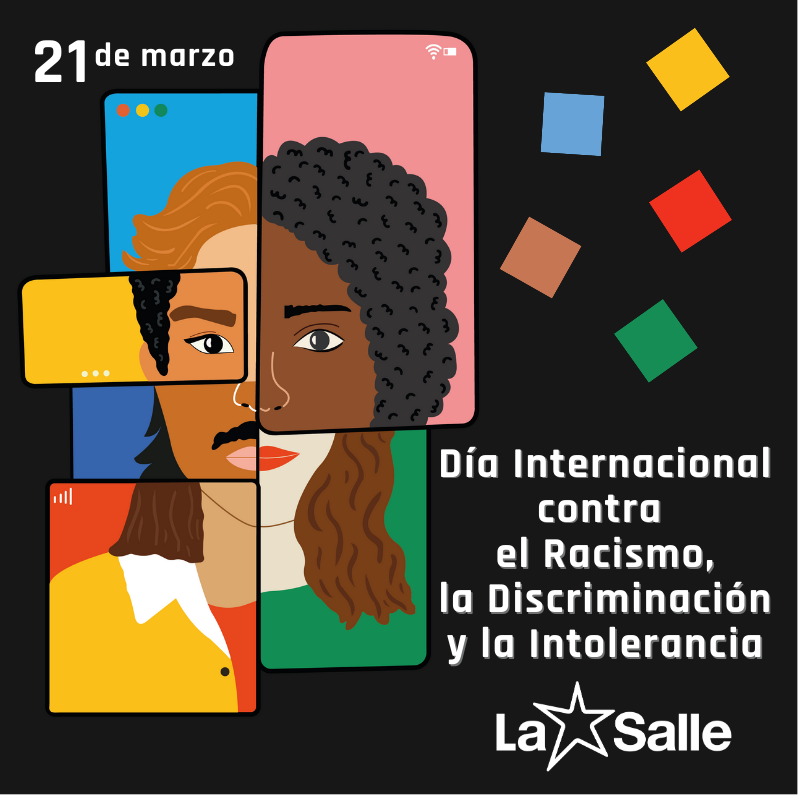 #LaSalle #TrabajandoPorUnMundoMejor #DíaInternacionalContraElRacismoLaDiscriminaciónYLaIntolerancia #TiempoDeCuidarTiempoDeCrear #SomosLaSalle #MiraMásAllá