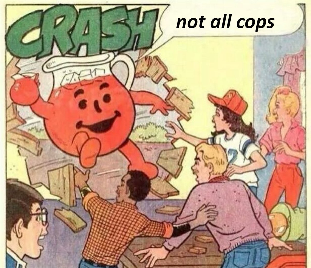 But yes actually all cops