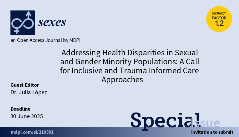 Sexes_MDPI's tweet photo. 📢 #Addressing Health Disparities in Sexual and Gender Minority  Populations: A Call for Inclusive and Trauma Informed Care Approaches# 

Submit your papers today! 

👩‍🔬Edit by Dr.  Julia López from @WashUID 
📅Submit by 30 June 2025
🌐Read more: https://t.co/ud9uiUYsYB https://t.co/lXTlV8EgKE