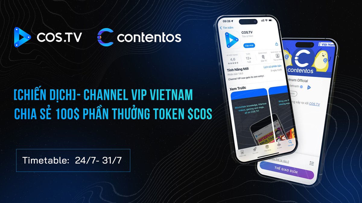 Chiến dịch- Channel Vip Official Vietnam 🇻🇳 
Chia sẻ 100$ phần thưởng token $cos

⏰Timetable:  24/7- 31/7 
——————————————————-
- Follow twitter Contentos VN

- Join phòng vip Contentos Vietnam Official 
» channelvip.pse.is/vnroomtwitter 

- Làm video giới thiệu về