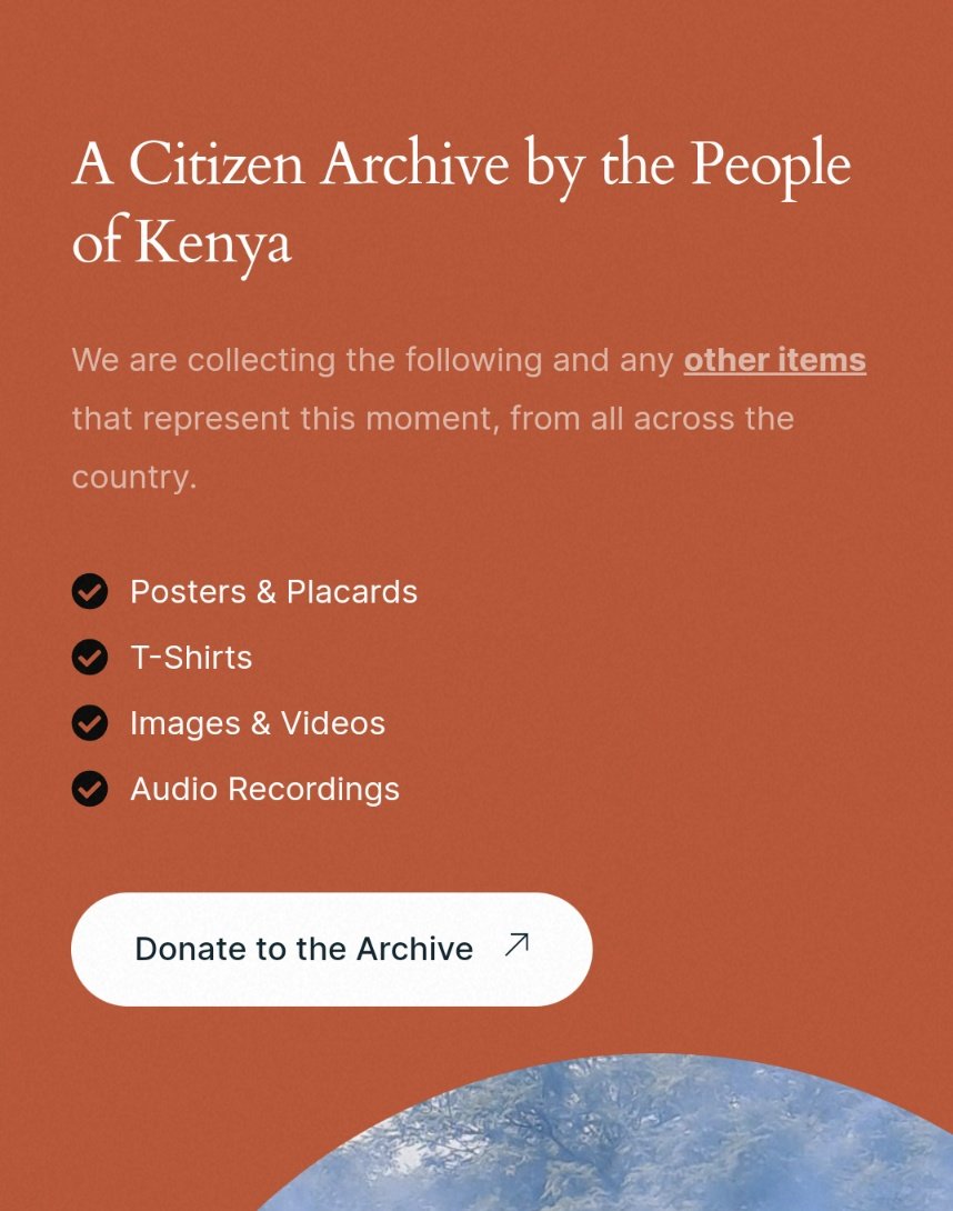 We've started a citizen archive that accepts physical and digital contributions. There are also drop off points across the country and diaspora as well. peoplesarchive.ke