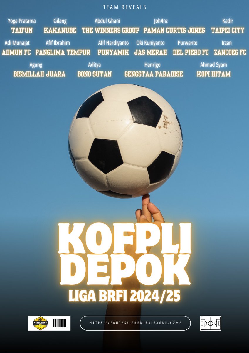 KoFPLI Depok (@kofpli_depok) on Twitter photo Team Reveals
<a href="/LigaBRFI/">Battle Royale FPL Indonesia</a>
Kofpli Depok 2024/25
<a href="/yogalfc7/">yoga</a> (C)
<a href="/abdulghani04/">Abdul Ghani</a>
<a href="/adi_munajat07/">adi munajat</a>
<a href="/afifibra_/">Afif Ibrahim</a>
<a href="/Bono_Sutan/">Aditya</a>
<a href="/FplAddicted/">FPL Addict ๐ฒ๐จ</a>
<a href="/GilangRUP/">Mystique๎จ</a>
<a href="/maneringgostar/">Casual Protestant</a> (VC)
<a href="/okikurniyanto/">Oki Kurniyanto</a>
<a href="/punyamik/">UEL WINNERS</a>
<a href="/joh4nz/">Paman Curtis Jones</a>
<a href="/kadirajicom/">Kadir</a>
<a href="/Purwanto1971top/">Purwanto</a>
<a href="/irzanny/">Tukang Riba Promax+</a>
<a href="/Samsu_Ahmad/">Kopi Hitam</a>
Good luck and have fun! Team Reveals
<a href="/LigaBRFI/">Battle Royale FPL Indonesia</a>
Kofpli Depok 2024/25
<a href="/yogalfc7/">yoga</a> (C)
<a href="/abdulghani04/">Abdul Ghani</a>
<a href="/adi_munajat07/">adi munajat</a>
<a href="/afifibra_/">Afif Ibrahim</a>
<a href="/Bono_Sutan/">Aditya</a>
<a href="/FplAddicted/">FPL Addict ๐ฒ๐จ</a>
<a href="/GilangRUP/">Mystique๎จ</a>
<a href="/maneringgostar/">Casual Protestant</a> (VC)
<a href="/okikurniyanto/">Oki Kurniyanto</a>
<a href="/punyamik/">UEL WINNERS</a>
<a href="/joh4nz/">Paman Curtis Jones</a>
<a href="/kadirajicom/">Kadir</a>
<a href="/Purwanto1971top/">Purwanto</a>
<a href="/irzanny/">Tukang Riba Promax+</a>
<a href="/Samsu_Ahmad/">Kopi Hitam</a>
Good luck and have fun!