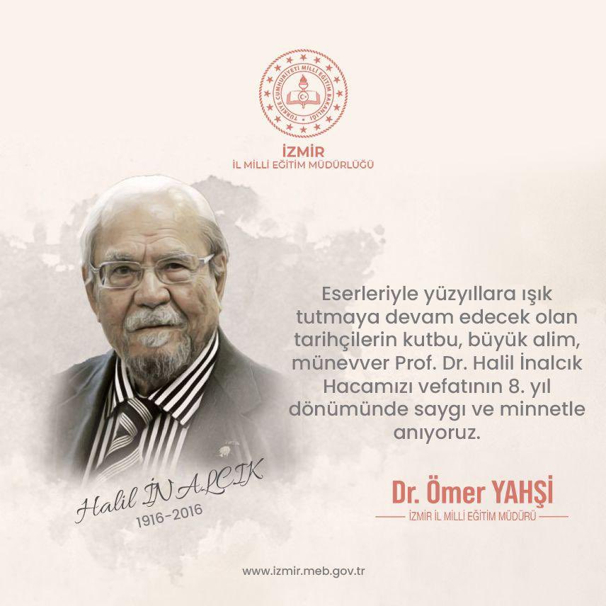 ✨Eserleriyle yüzyıllarca ışık tutmaya devam edecek olan tarihçilerin kutbu Prof.Dr.Halil İnalcık hocamızın vefatının 8.yıl dönümünde saygı ve minnetle anıyoruz.

<a href="/tcmeb/">Millî Eğitim Bakanlığı</a> 
<a href="/Yusuf__Tekin/">Yusuf Tekin</a> 
<a href="/drsuleymanelban/">Dr. Süleyman Elban</a> 
<a href="/yahsiomer/">Dr. Ömer YAHŞİ</a>