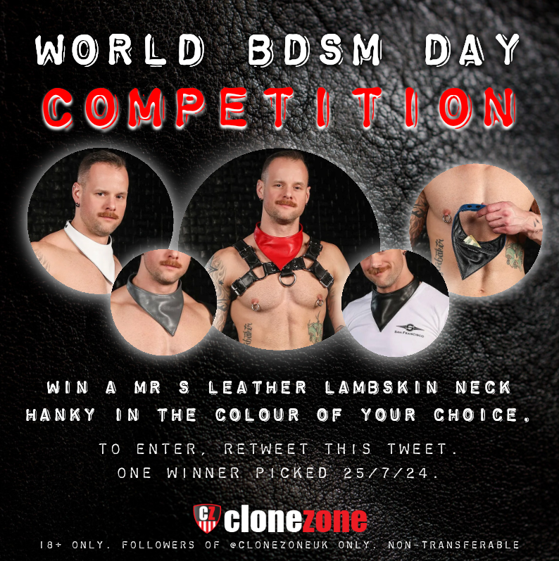 Happy WORLD BDSM DAY! 🖤⛓️
We are celebrating with a COMPETITION! #CZWIN

WIN a Mr S Leather Lambskin Leather Neck Hanky in the colour of YOUR choice.

RT THIS TWEET TO ENTER! Followers of @clonezoneUK only - One winner picked at random TOMORROW!

See pic for details. Good luck!