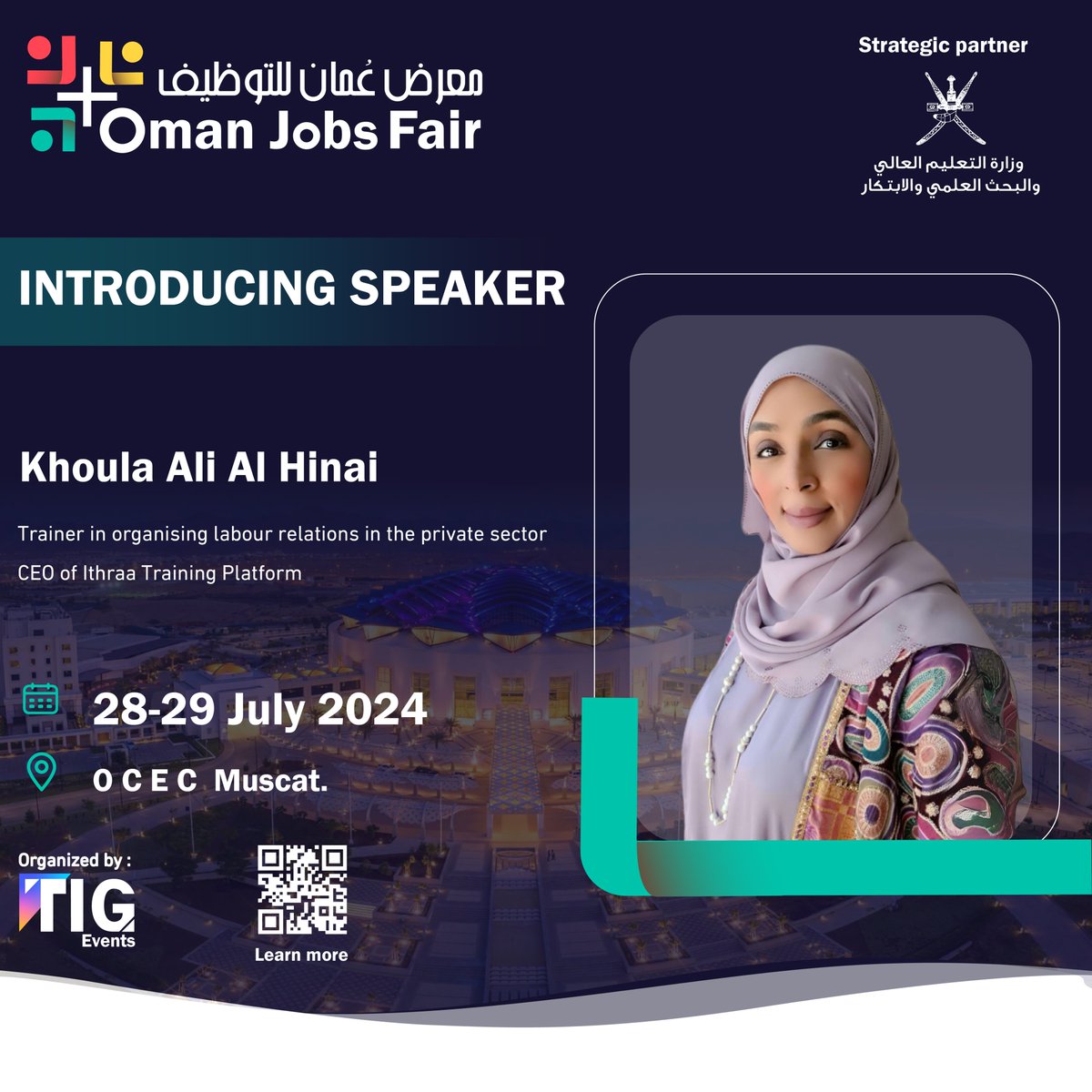 OmanJobsFair's tweet photo. We are excited to onboard our distinguished speaker - Khoula Ali Al Hinai, Trainer in organising labour relations in the private sector | CEO of Ithraa Training Platform. 🌟 📢 

Let’s shape the future and pave the way for a brighter tomorrow! 💡

#recruitment #humanresources https://t.co/jVQENYoX7h