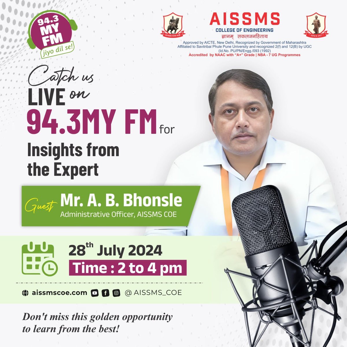 Catch Mr. A. B. Bhonsle LIVE on MY FM! MY FM is bringing you an insightful interview with Mr. A. B. Bhonsle (Administrative Officer, AISSMS COE).  Mark your calendars for 28 July 2024, 2 to 4 PM. Tune in for an exclusive interview and gain insights. Don't miss this chance!
#MyFM