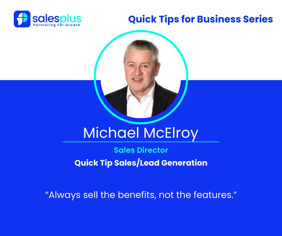 SalesPlusIre's tweet photo. Quick Business Tips this week is from Michael - Always sell the benefits not the features 
#BusinessConsulting #LeadGeneration #SalesConsultants #SalesPlus #ParteringForGrowth #GrowYourBusiness #QuickTips https://t.co/yZsHEz5LPt