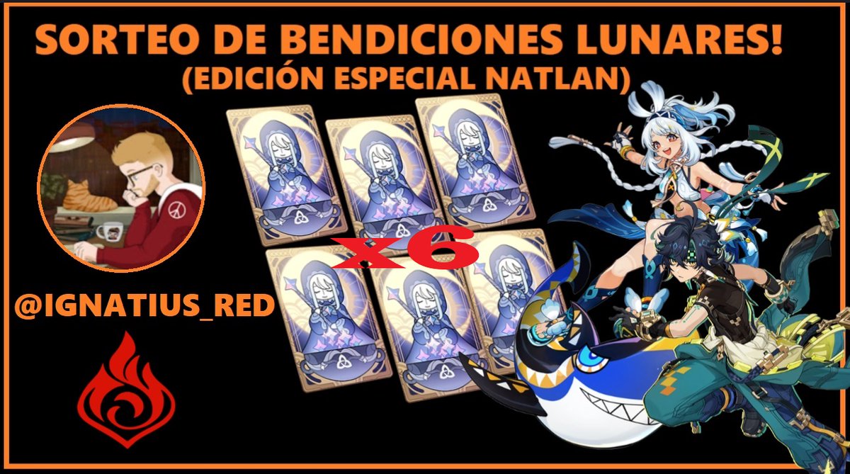 Ignatius_Red's tweet photo. Sorteo ESPECIAL de bendiciones lunares! 🌙
🔥🔥🔥(Edición NATLAN) 🔥🔥🔥

Requisitos:
⬆️Seguir a @Ignatius_Red
🔄RT a este tweet
📺Seguir el canal de Youtube: 
https://t.co/MoDPyjLFXB 
🗣️Comenta en este post que participas, escribe KINICH ó MUALANI (Uno de los dos), y etiqueta a un amigo

Anunciaré ganadores el día 27 de AGOSTO!

#IgnatiusRed #GenshinImpact #Kinich #Mualani #Kazuha #ShogunRaiden #Mavuika #NATLAN #Sorteo #BendicionLunar
