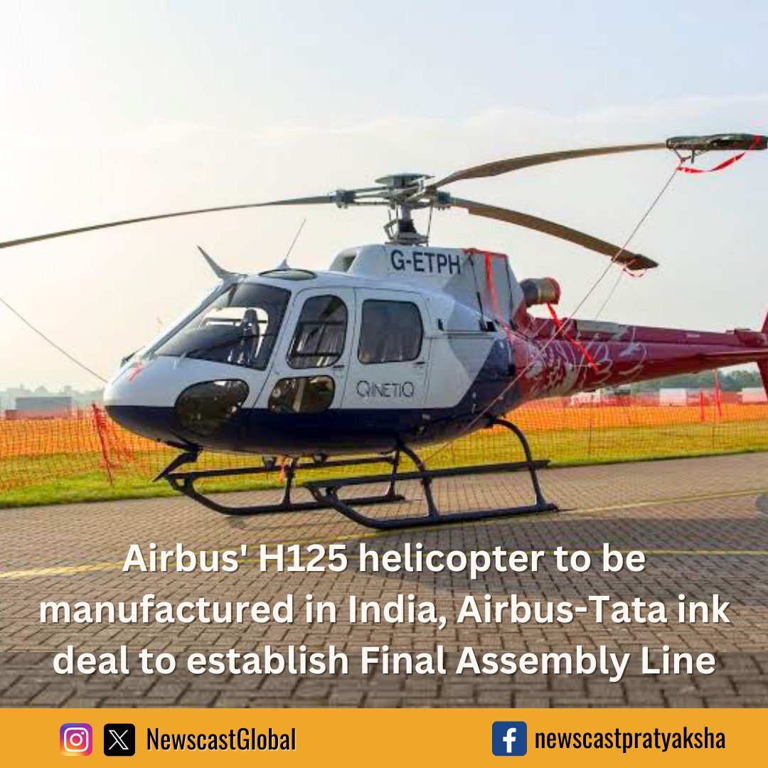 NewscastGlobal's tweet photo. Most popular @AirbusHeli #H125Helicopter is to be manufactured in #India under deal with @TataAdvanced Systems to establish #FinalAssemblyLine. The deal was made considering opportunities in #IndianMarket & #export potential. First delivery of #MadeInIndia H125 expected in 2026. https://t.co/sPdf8grFfT