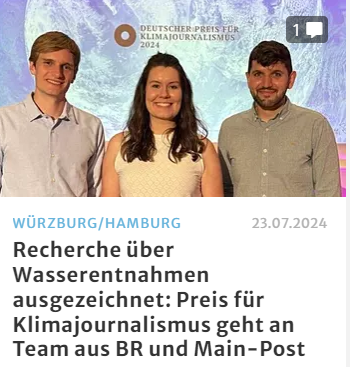Die gemeinsamen Recherchen von <a href="/mainpost/">mainpost</a> und <a href="/BR24/">BR24</a>  zu Wasserentnahmen in #Unterfranken sind nun erneut ausgezeichnet worden. Das Journalisten-Team bekam den erstmals verliehenen "Deutschen Preis für Klimajournalismus". mainpost.de/11575794 #ddj #datenjournalismus
