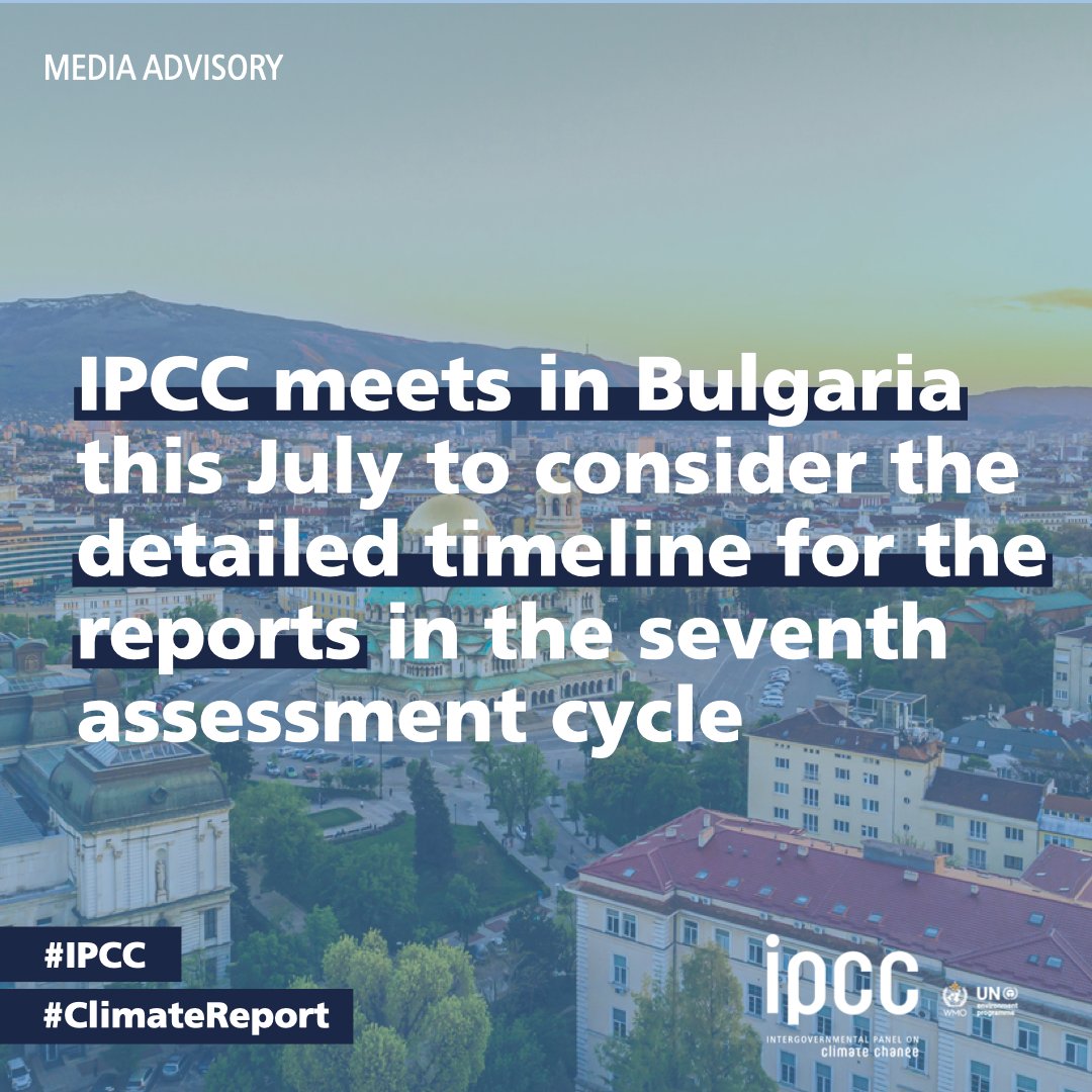 The #IPCC will hold its 61st Plenary Session in Sofia, 🇧🇬, from 27 July to 2 Aug. The Panel, which has 195 member countries, will consider matters related to the production of IPCC reports agreed upon for the 7th assessment cycle, which began last July.

🔗bit.ly/IP61PS
