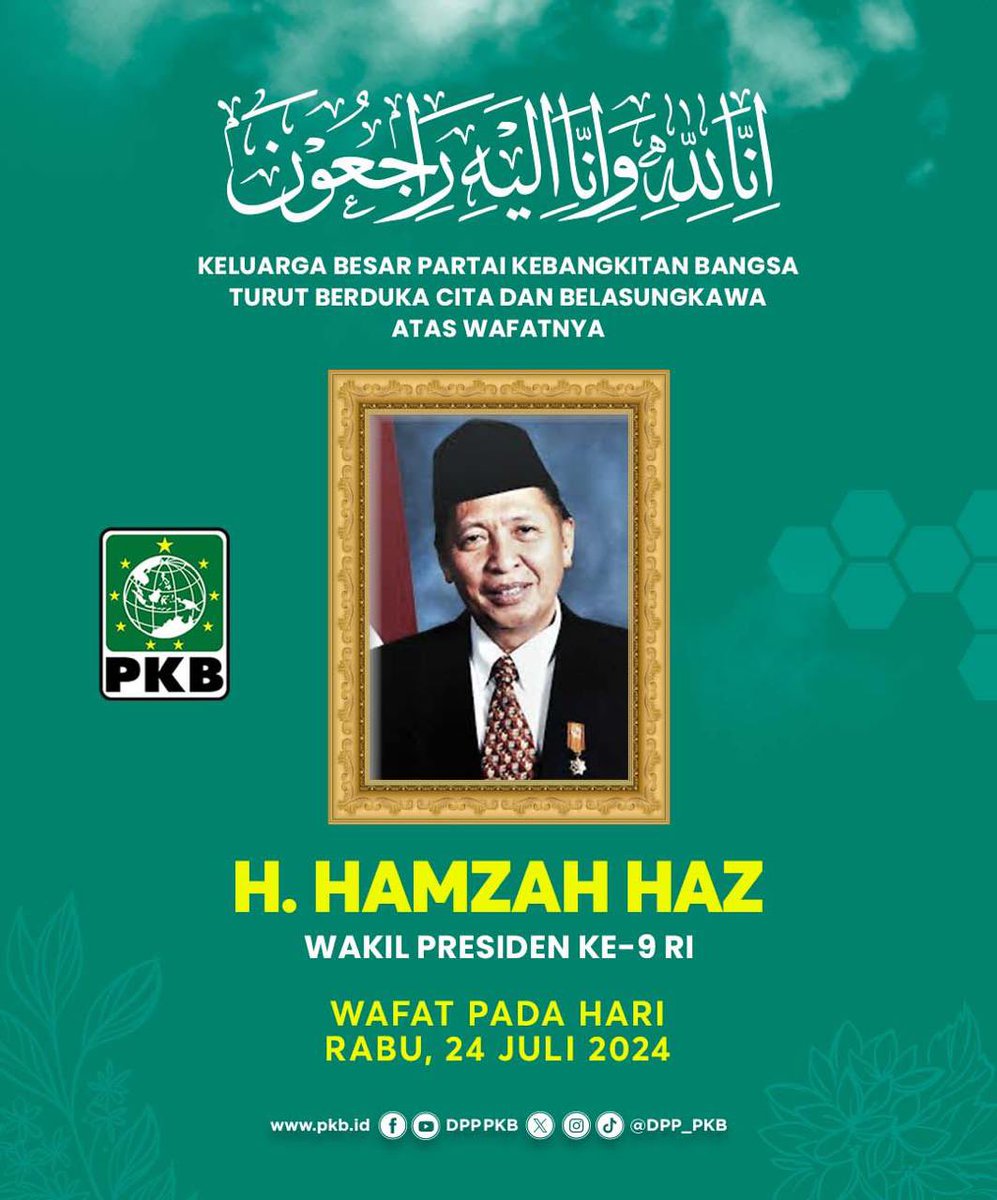 DPP_PKB's tweet photo. Innalillahi wa innailaihi rojiun.

Keluarga Besar Partai Kebangkitan Bangsa (PKB) turut berduka cita atas wafatnya Wakil Presiden ke-9 Republik Indonesia (RI) H. Hamzah Haz, pada Rabu 24 Juli 2024. 

Semoga Allah SWT menerima amal baik dan menempatkannya di sisi-Nya. Keluarga yang ditinggalkan diberi ketabahan dan kekuatan lahir batin. Amiin

#1PKB
#PKBBerduka