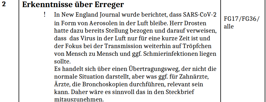 Leider haben die Berater des RKI und die Mitarbeiter zu dieser Zeit (23.3.2020) den aerogenen Übertragungsweg unterschätzt. Haben sie nicht gewußt, was ein Aerosol ist? Herr <a href="/CDrosten/">Chr. Drosten</a> spricht über Tröpfchen. Er versteht zu dieser Zeit wohl nicht, dass Tröpfchen Teil eines