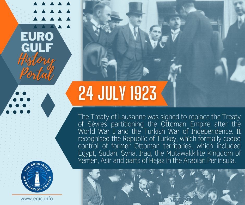 EGIC_'s tweet image. #PortailHistoriqueDuGolfe🔍| Il y a 101 ans le Traité de Lausanne fut signé, reconnaissant la #Turquie et cédant le contrôle des territoires #Ottomans: l'#Egypte, le #Soudan,#Irak, la #Syrie, le #Yémen, l'#Asir et le #Hejaz dans la #PéninsuleArabique.

🟠egic.info/gulf-history-p…
