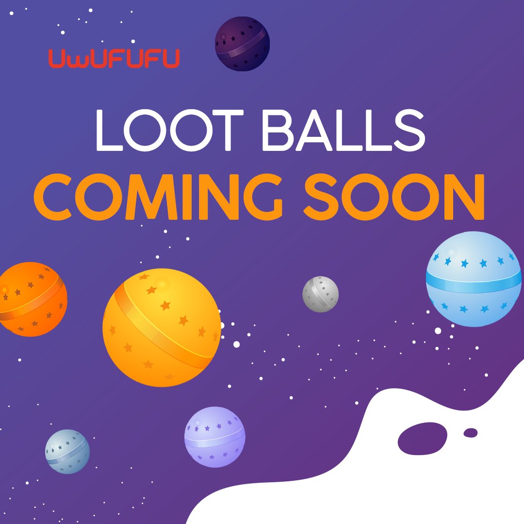 #UwUFUFU Loot Balls coming soon!

Early access mode right now!🔐

Buy loot balls🪩 packed with luxury products and awesome items🎁

All those points you've been racking up on UwUFUFU, you can now use them to buy Loot Balls🎉🎉
