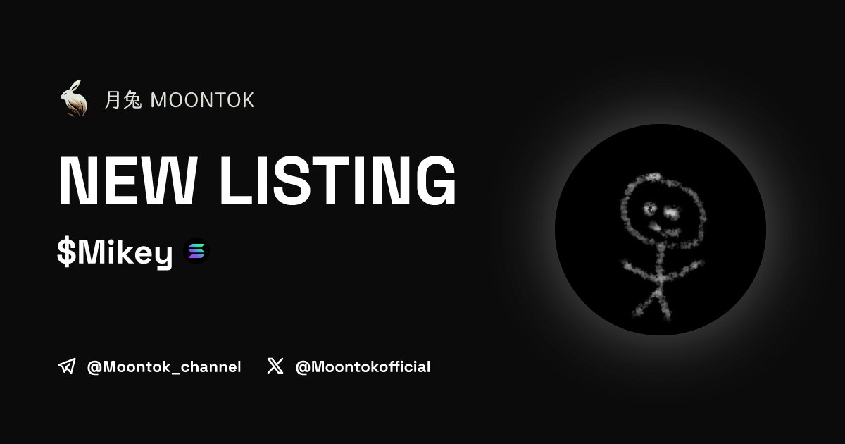 ⚡ 月兔雷霆 - Moontok Xpress

Mikey ($Mikey)
moontok.io/coins/mikey-3

BuGx5goZLLY51Dq2hGQfGqKnEV7VY7sNKbeQabbspump

LIQ: $60,766 | MC: $290,543

#altcoin #memecoins @MikeySOLCTO <a href="/moontokofficial/">Moontok 月兔 🐇</a>