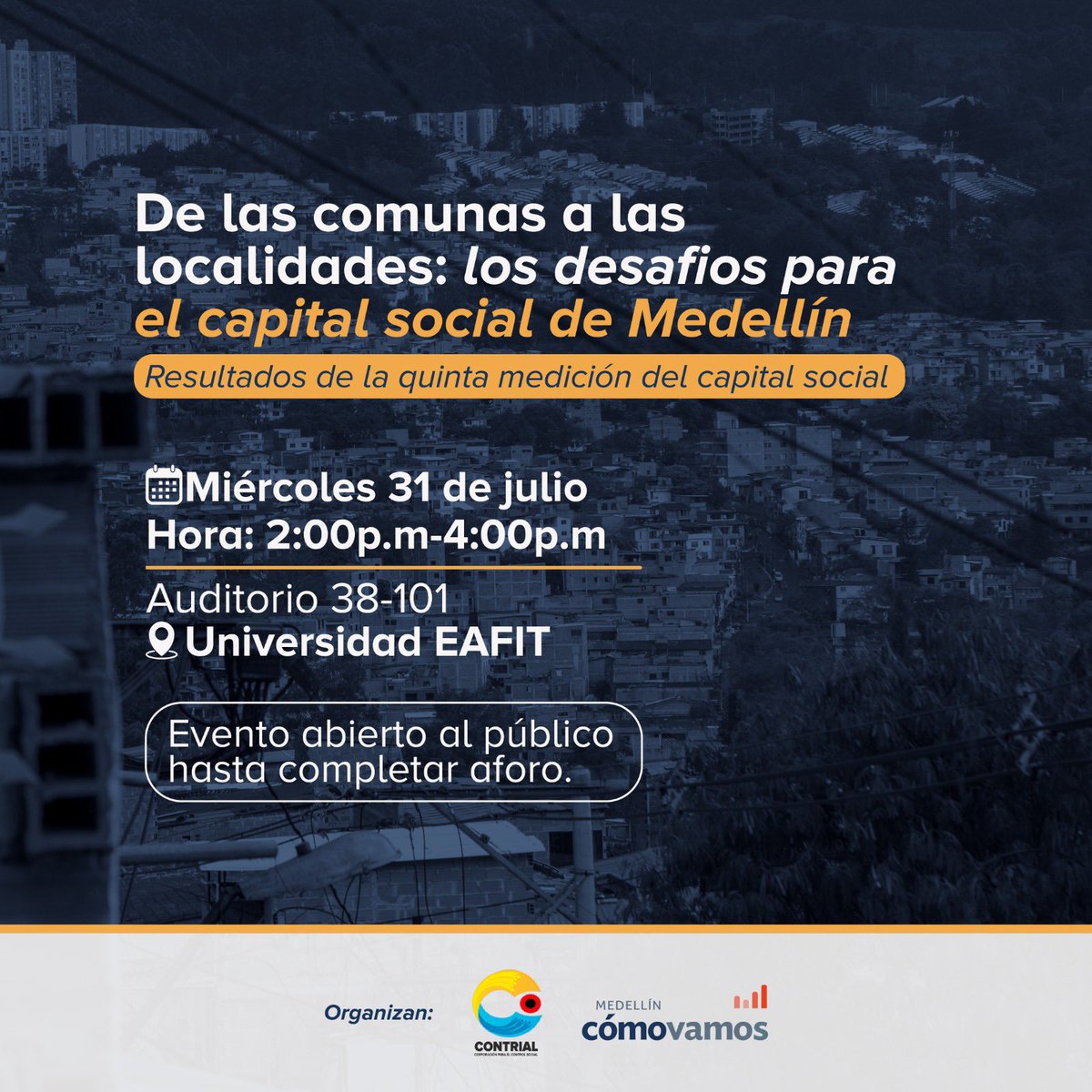 📊 ¡No te pierdas los resultados de la 5ta Medición de Capital Social! Este 31 de julio en la <a href="/EAFIT/">Universidad EAFIT</a> junto a expertos analizaremos los hallazgos y desafíos para la ciudad de Medellín.

Confirma tu asistencia aquí 👉 forms.office.com/r/6LD35PNGje

<a href="/MedComoVamos/">Medellín Cómo Vamos</a>