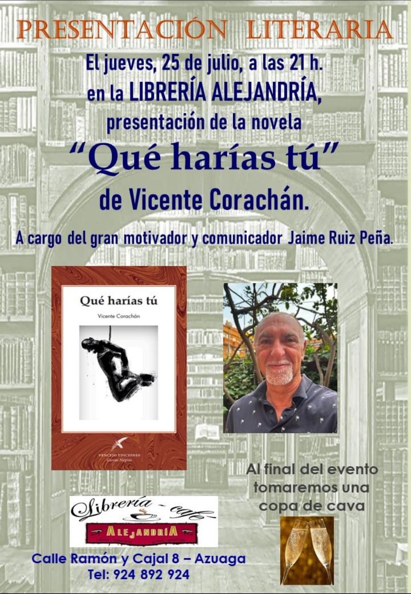Por si estás por Azuaga (Badajoz).

Este jueves, 25 de julio, a la nueve de la noche, en la Librería Café Alejandría, presento mi novela QUÉ HARÍAS TÚ.  Pura esencia de novela negra.
Pásate, hablamos de la novela y nos tomamos una capa de cava. 

Invito yo😜
