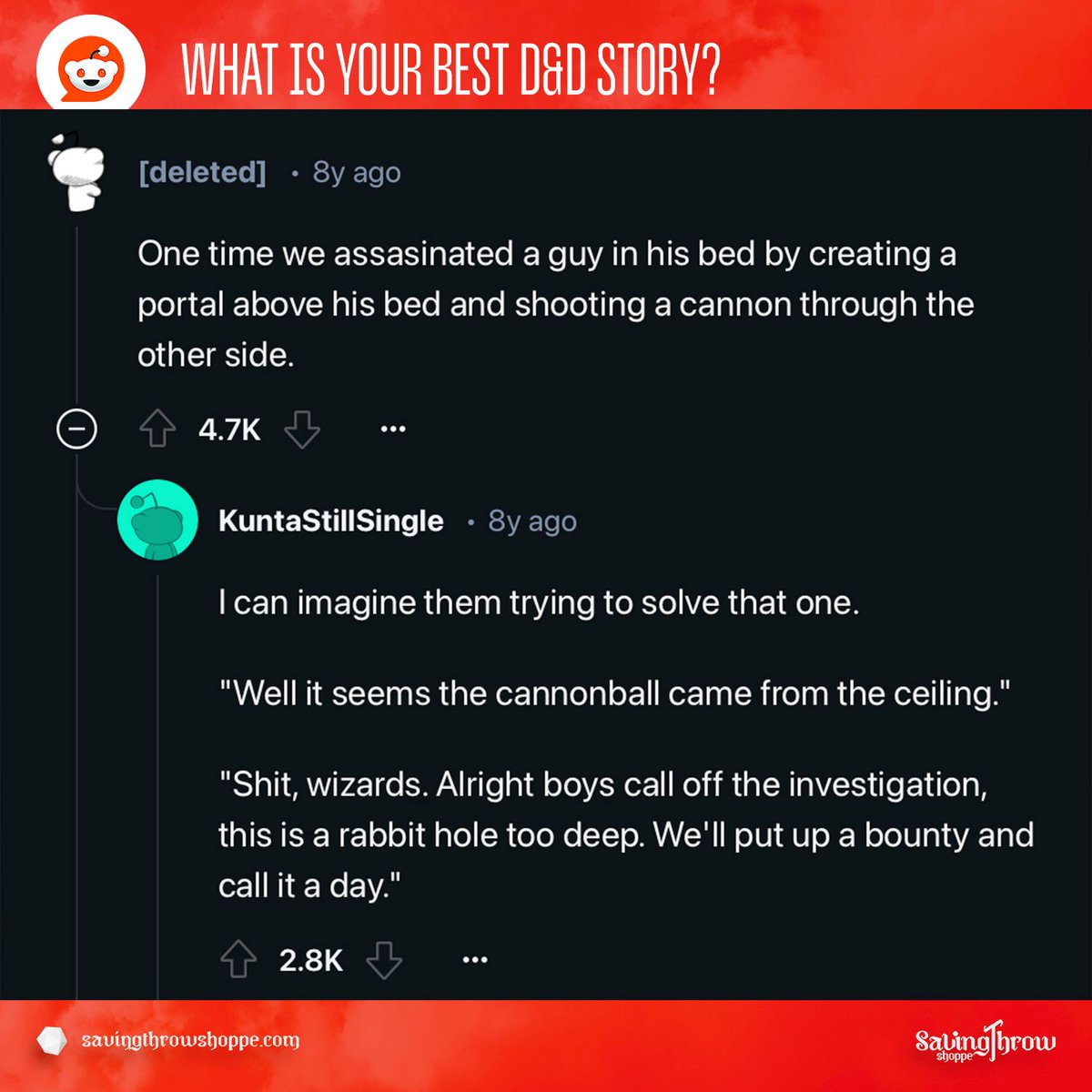 savingthrowshop's tweet photo. ๐ What's your best #DnD story?
From Reddit: "One time we assassinated a guy in his bed by creating a portal above his bed and shooting a cannon through the other side." ๐
#DungeonsAndDragons #dnd5e #dungeonsmaster #ttrpg #d20 #dnd5e #nat20 #criticalrole #Dndstory #dndstories https://t.co/cO6o9U6wFD