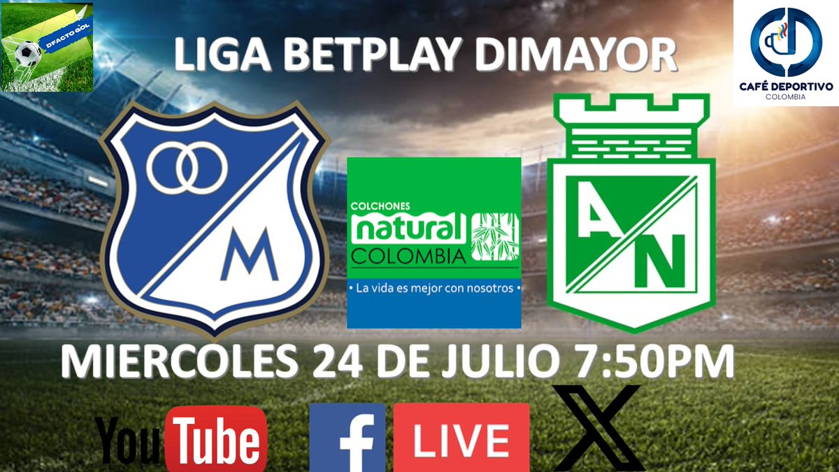 CaféDeportivo (@cafedeporticol) on Twitter photo Hoy desde las 7:50pm viva lo mejor de <a href="/LigaBetPlayD/">LigaBetPlayDimayor</a> con #DFactoGol transmisión radial por Facebook Youtube y X <a href="/CafeDeportiCol/">CaféDeportivo</a> <a href="/MillosFCoficial/">Millonarios FC</a> <a href="/nacionaloficial/">Atlético Nacional</a> junto a <a href="/arturovargasm/">Arturo Vargas M.</a> <a href="/RubenOspinaS/">Rubén Ospina S.</a> gracias a <a href="/ColchonesNatur1/">Colchones Natural Colombia</a> #millonarios #nacional Hoy desde las 7:50pm viva lo mejor de <a href="/LigaBetPlayD/">LigaBetPlayDimayor</a> con #DFactoGol transmisión radial por Facebook Youtube y X <a href="/CafeDeportiCol/">CaféDeportivo</a> <a href="/MillosFCoficial/">Millonarios FC</a> <a href="/nacionaloficial/">Atlético Nacional</a> junto a <a href="/arturovargasm/">Arturo Vargas M.</a> <a href="/RubenOspinaS/">Rubén Ospina S.</a> gracias a <a href="/ColchonesNatur1/">Colchones Natural Colombia</a> #millonarios #nacional