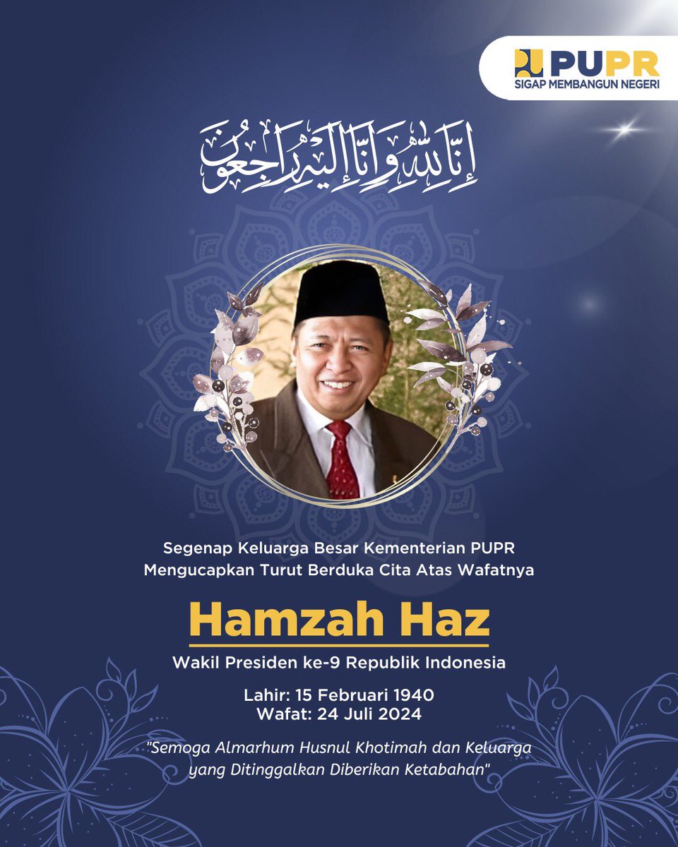 Keluarga besar Kementerian PUPR turut berduka cita mendalam atas berpulangnya Wakil Presiden ke-9 RI Hamzah Haz.

Semoga almarhum husnul khotimah dan keluarga yang ditinggalkan senantiasa diberikan kesabaran dan keikhlasan. Aamiin Ya Rabbal Alamiin.

#SigapMembangunNegeri