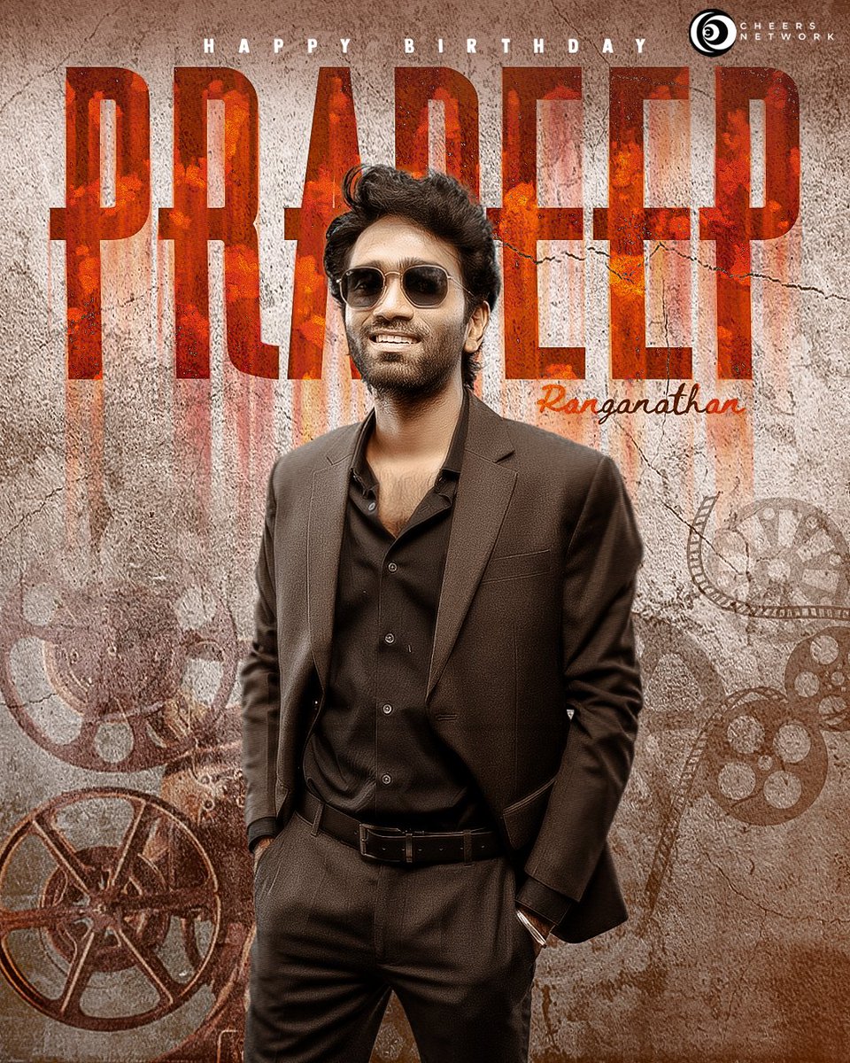 CheersNetwork's tweet photo. HAPPY BIRTHDAY " Pradeep Ranganathan "🎉⚡️
.
.
.
#HBD #happybirthaday #pradeepranganathan #director #HBDPradeepRanganathan #cheersnetwork #Cinema #HappyBirthdayPradeepRanganaathan #birthdaypost https://t.co/QToUN57jv0