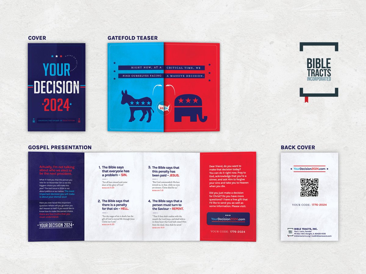 Amid these unsettling times, we would like to be a blessing. God has led us to produce this limited edition tract: YOUR DECISION 2024. We pray this tract will be greatly used for this time in our American history. Pre-order YOUR DECISION 2024 today—visit BibleTractsInc.org