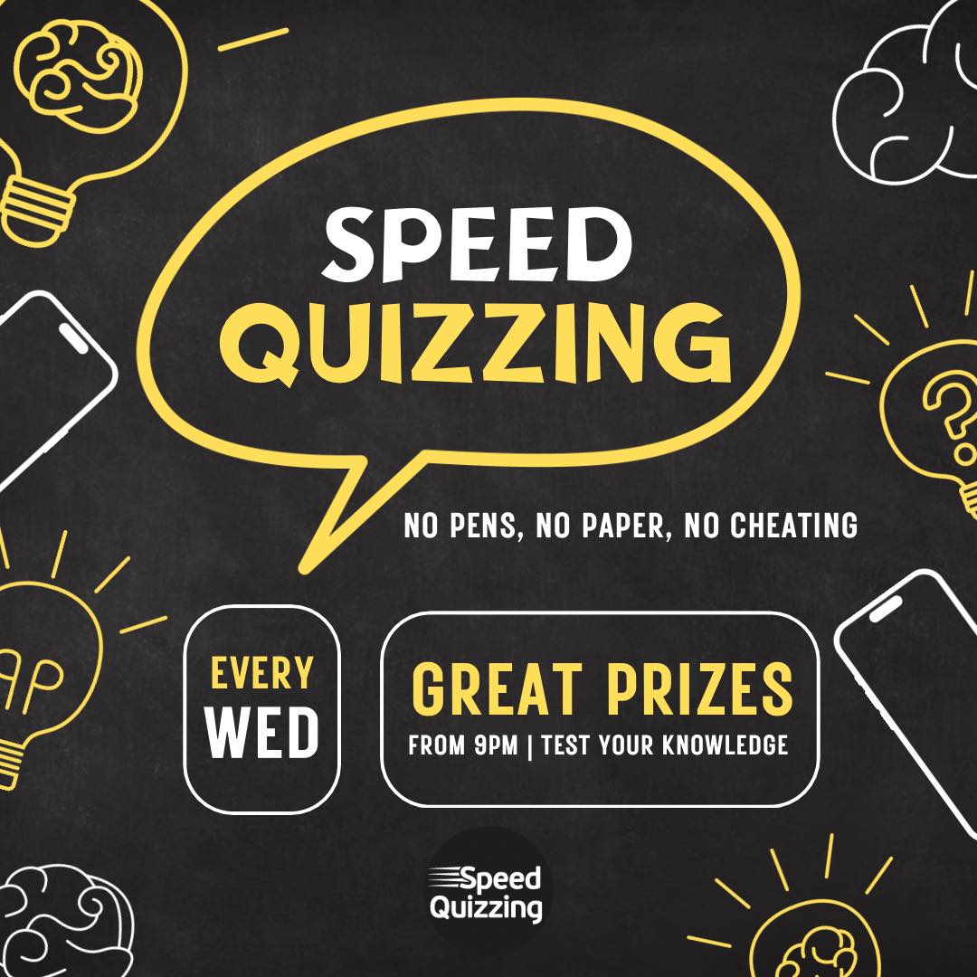 Test your knowledge and win some amazing prizes at our weekly SPEED QUIZZING every Wednesday from 9pm. 📱🤳

The perfect night out with friends or family. Get your team together &amp; we will see you all later. No Pens, No Paper, No Cheating.