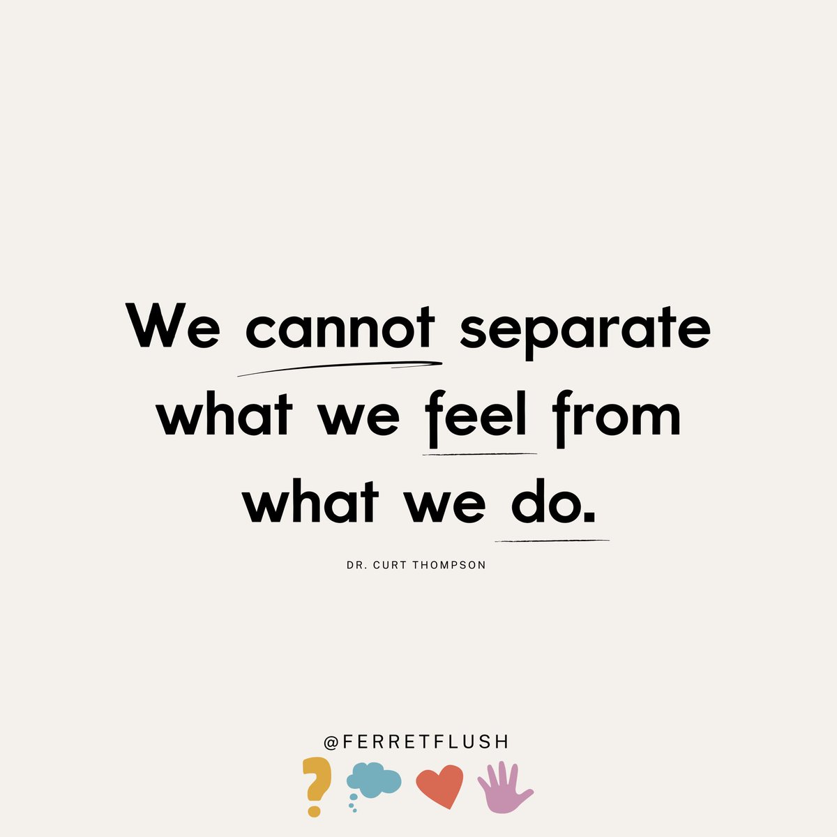 WISDOM WEDNESDAY: What you do is tied to what you think and feel. Wanna change what you do? Consider the thoughts and feelings that lead to your actions today.
#ferretflush #ferretout #wisdomwednesday #mentalhealth @curtthompsonmd <a href="/aaccofficial/">Asia Artist Creative Club</a>