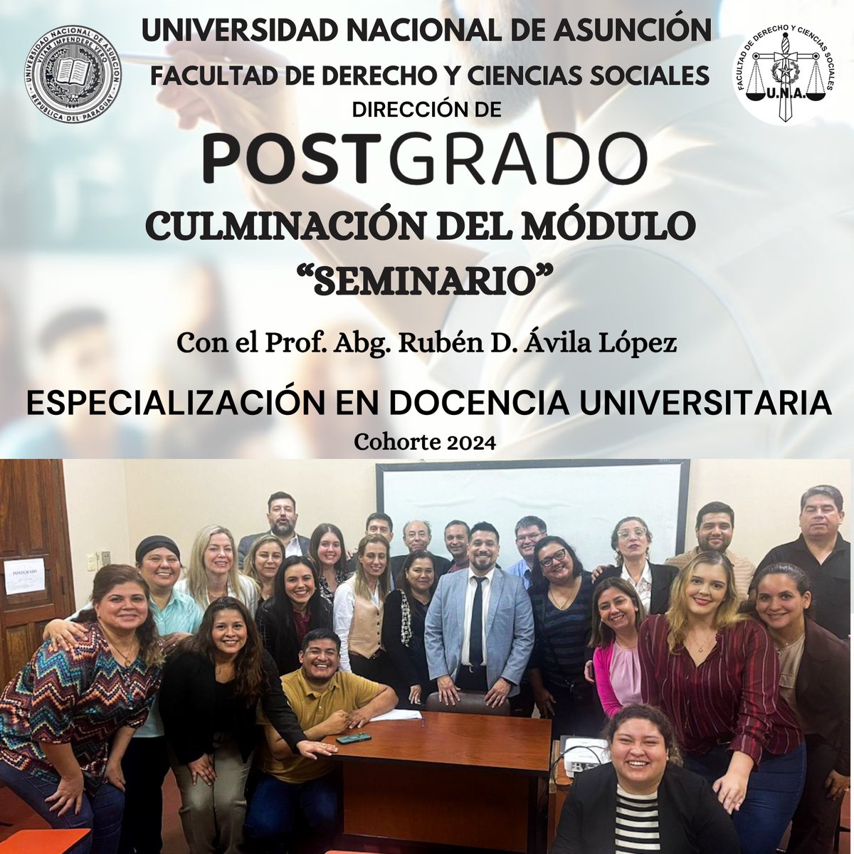 Culminación del módulo “SEMINARIO” en el marco del programa Especialización en Docencia Universitaria, a cargo del Prof. Abg. Rubén D. Ávila López