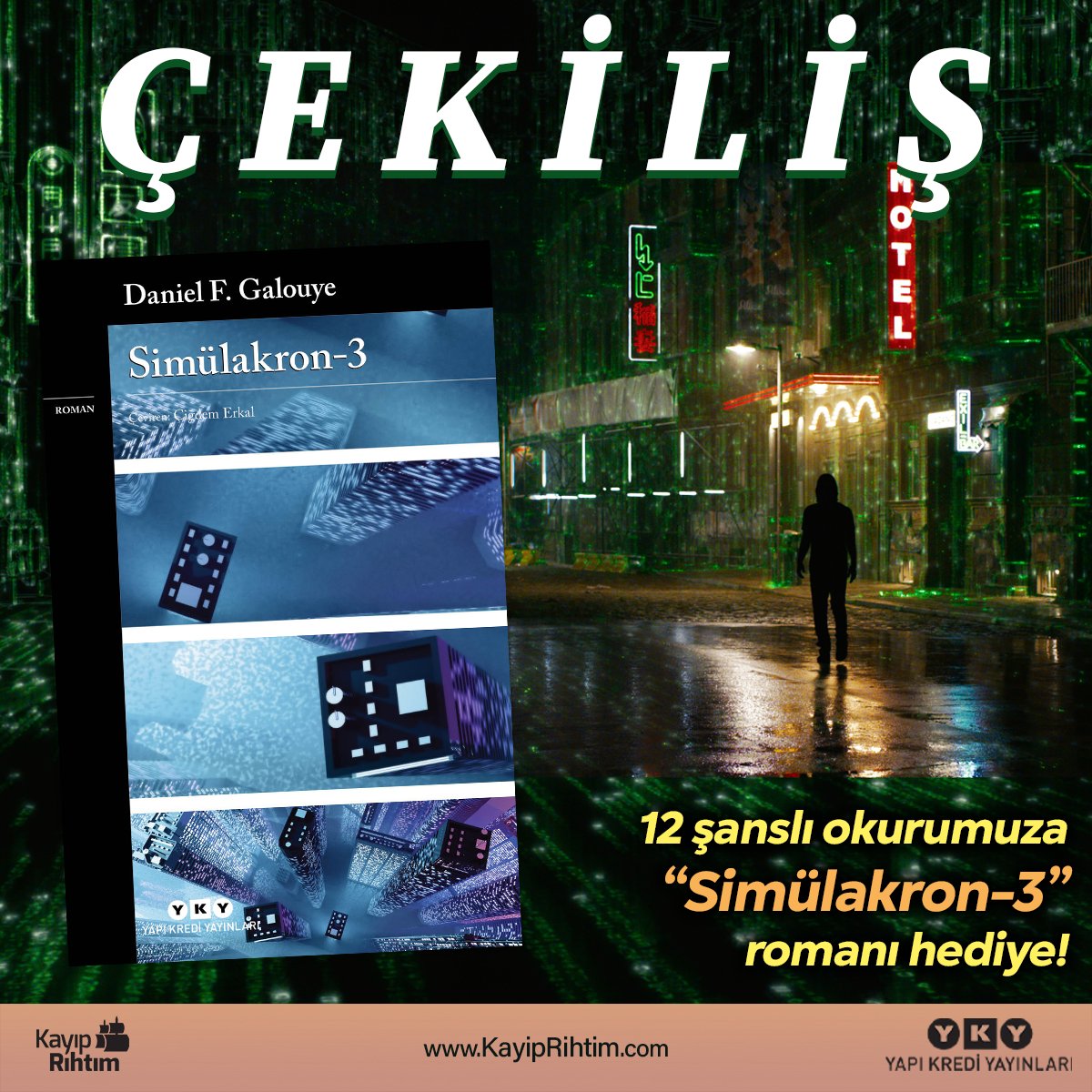 #ÇEKİLİŞ

12 şanslı okurumuza “The Matrix”in ilham kaynakları arasında anılan Daniel F. Galouye’nın “Simülakron-3” kitabını hediye ediyoruz.

Yapmanız gerekenler:
🔸 @kayiprihtim’ı takip et!
🔹 Bu gönderiyi RT et ve beğen!

Son katılım: 30 Temmuz 2024 - 23.59

Bol şanslar!
