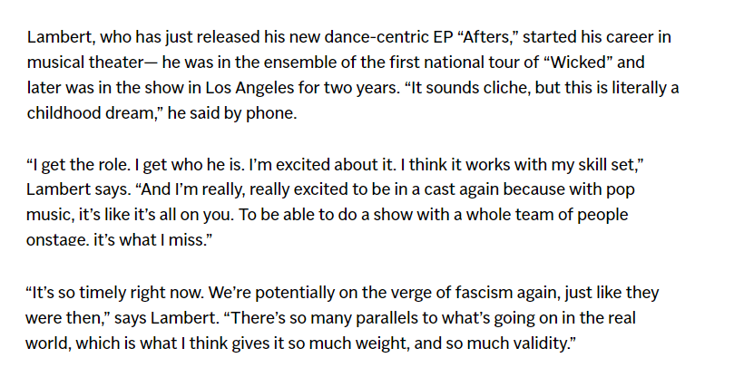 INTERVIEW/  <a href="/adamlambert/">ADAM LAMBERT</a>  was in the ensemble of the first national tour of “Wicked” . “It sounds cliche, but this is literally a childhood dream,” ❤️ he said by phone.
Playing Emcee for Cabaret : “I get the role. I get who he is. I’m excited about it. I think it works with my