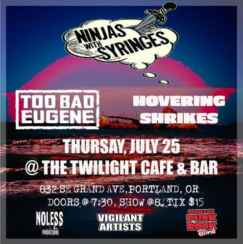 Three is the magic number. Tomorrow night in Portland at Twilight with <a href="/toobadeugene/">Too Bad Eugene</a> on toor. <a href="/NinjasWsyringes/">Ninjas With Syringes</a> bringing the local thuddy puddy. Summer it up, bitches 🤟